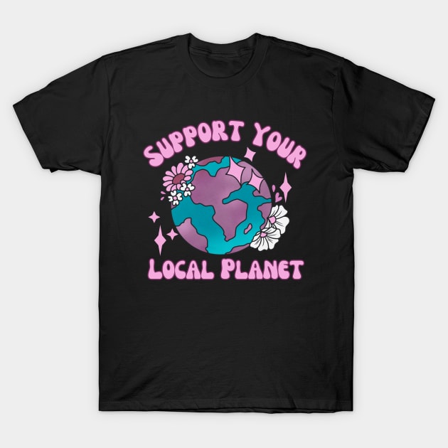 support your local planet- Retro T-Shirt by letherpick